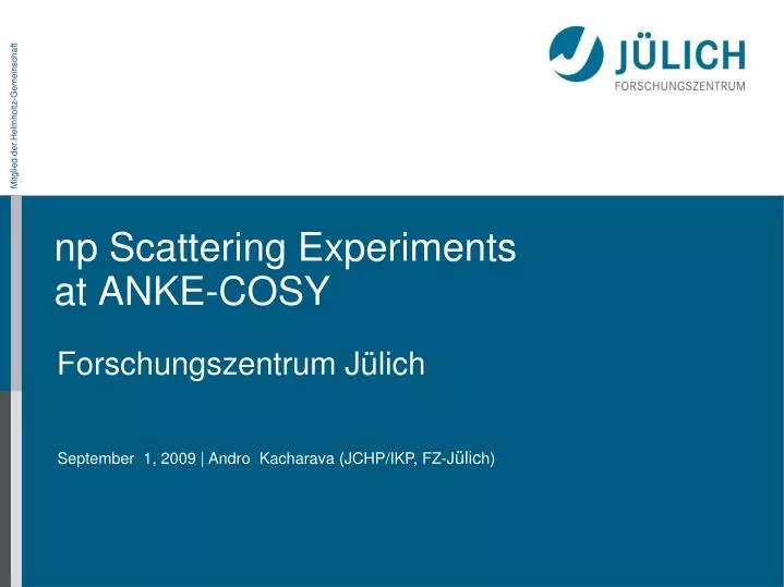 np scattering experiments at anke cosy