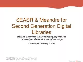 SEASR &amp; Meandre for Second Generation Digital Libraries