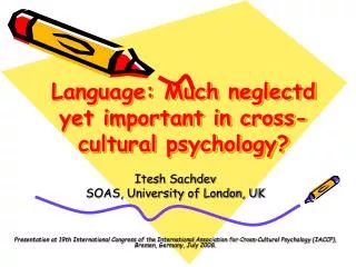 Language: Much neglectd yet important in cross-cultural psychology?