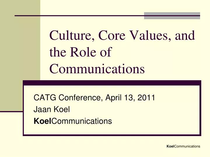 culture core values and the role of communications