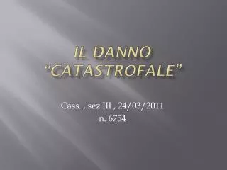 il danno catastrofale