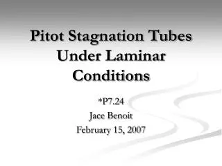 Pitot Stagnation Tubes Under Laminar Conditions