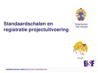 standaardschalen en registratie projectuitvoering