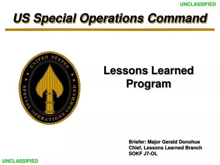 briefer major gerald donohue chief lessons learned branch sokf j7 ol
