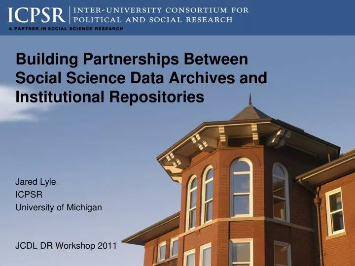 building partnerships between social science data archives and institutional repositories