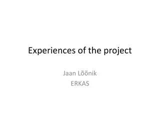 Experiences of the project