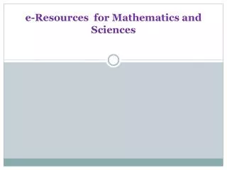 e-Resources for Mathematics and Sciences