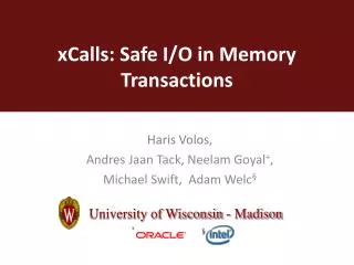 xCalls: Safe I/O in Memory Transactions