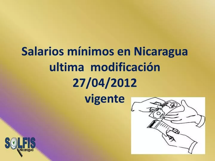 salarios m nimos en nicaragua ultima modificaci n 27 04 2012 vigente