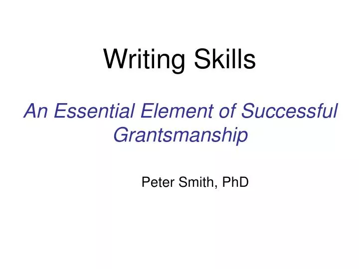 writing skills an essential element of successful grantsmanship