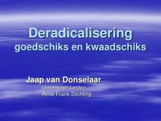 deradicalisering goedschiks en kwaadschiks