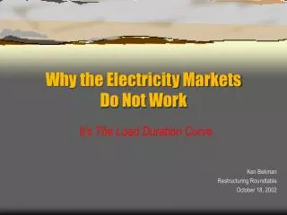 Why the Electricity Markets Do Not Work