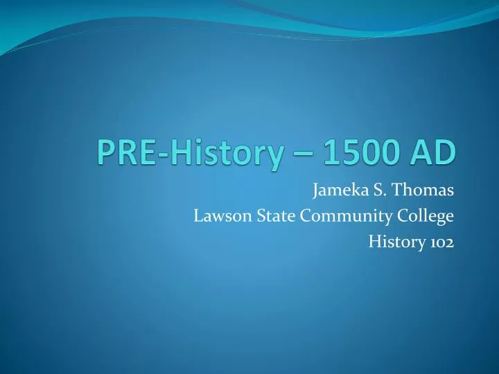 pre history 1500 ad