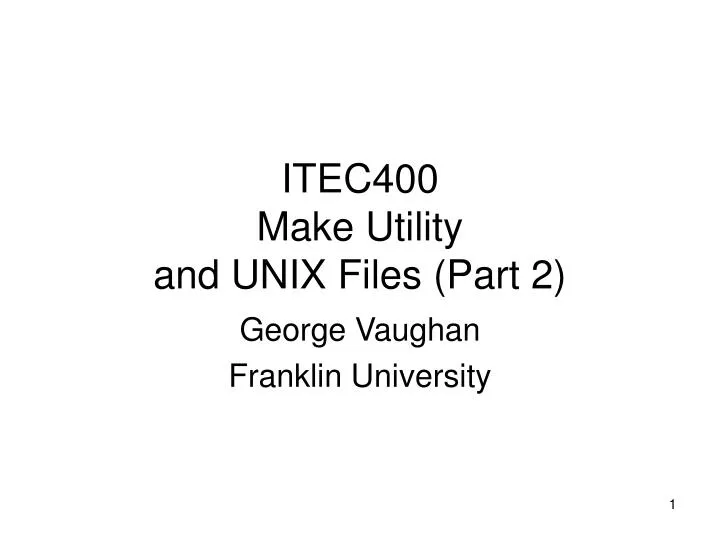 itec400 make utility and unix files part 2