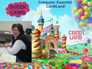 Computer Essential CandiLand!