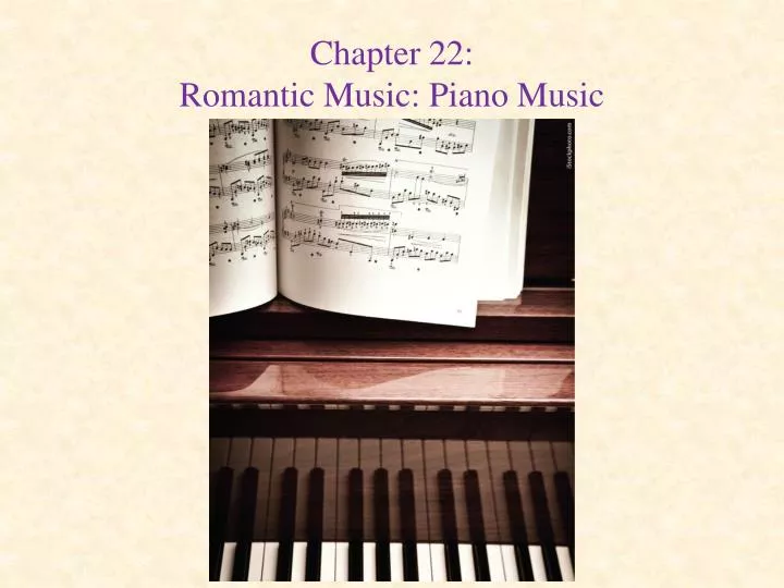 chapter 22 romantic music piano music