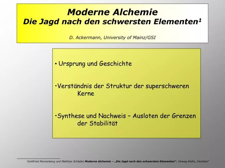 moderne alchemie die jagd nach den schwersten elementen 1 d ackermann university of mainz gsi