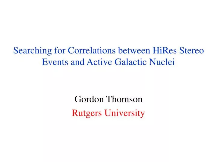 searching for correlations between hires stereo events and active galactic nuclei