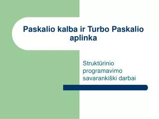 paskalio kalba ir turbo paskalio aplinka