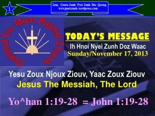 Yesu Zoux Njoux Ziouv, Yaac Zoux Ziouv Jesus The Messiah, The Lord