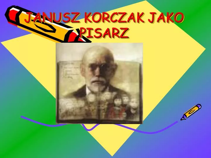 janusz korczak jako pisarz