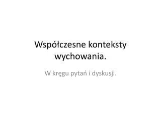 wsp czesne konteksty wychowania