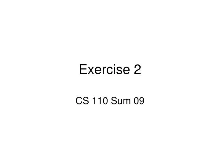 exercise 2