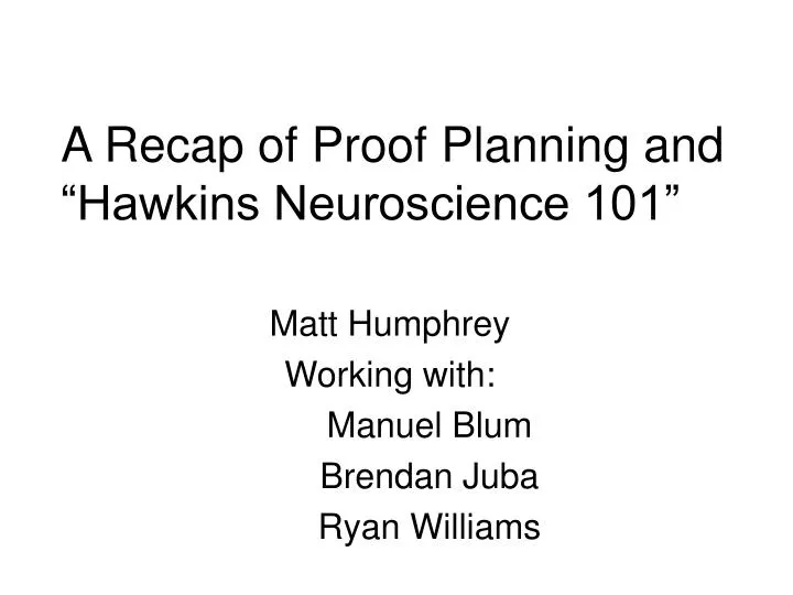 a recap of proof planning and hawkins neuroscience 101