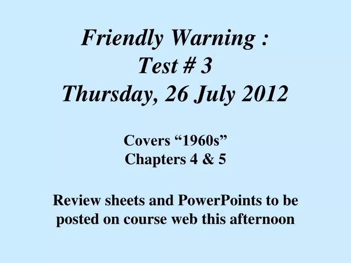 friendly warning test 3 thursday 26 july 2012