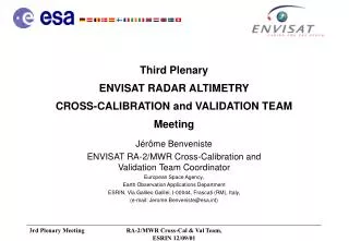 Third Plenary ENVISAT RADAR ALTIMETRY CROSS-CALIBRATION and VALIDATION TEAM Meeting