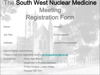 The South West Nuclear Medicine Meeting Registration Form