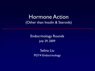 Hormone Action (Other than Insulin &amp; Steroids)
