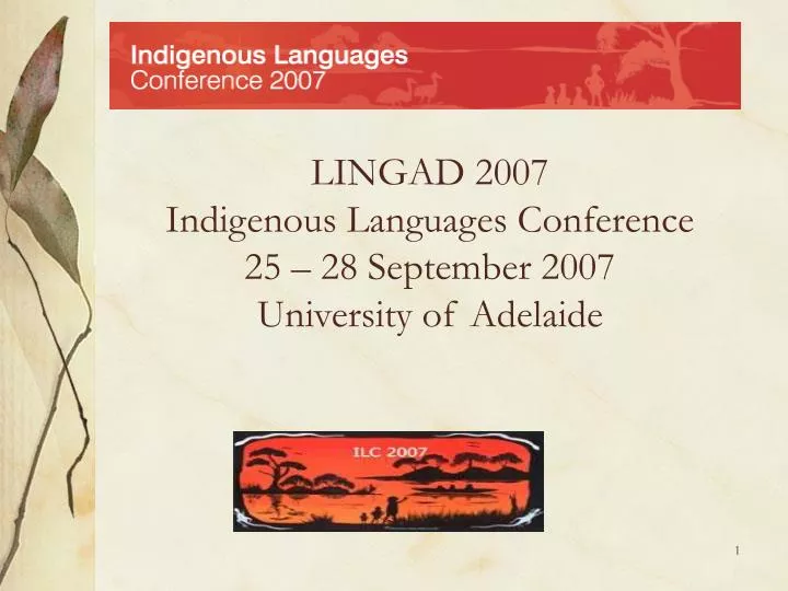 lingad 2007 indigenous languages conference 25 28 september 2007 university of adelaide