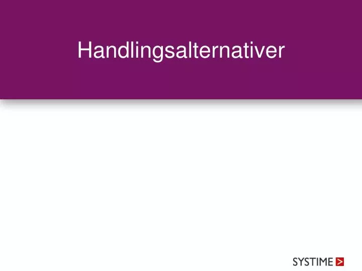 handlingsalternativer