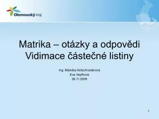 Matrika – otázky a odpovědi Vidimace částečné listiny