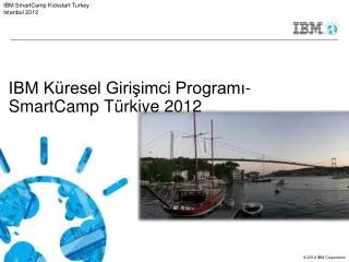 ibm k resel giri imci program smartcamp t rkiye 2012