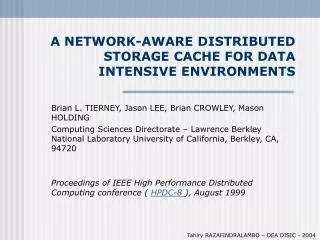 a network aware distributed storage cache for data intensive environments