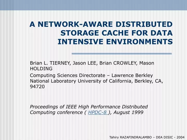 a network aware distributed storage cache for data intensive environments