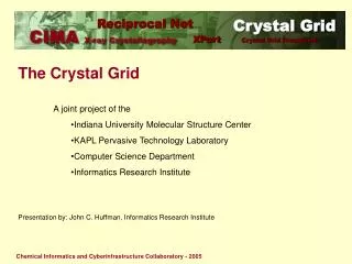 The Crystal Grid 	A joint project of the Indiana University Molecular Structure Center