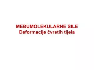 me umolekularne sile deformacije vrstih tijela