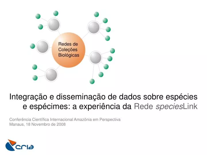 integra o e dissemina o de dados sobre esp cies e esp cimes a experi ncia da rede species link