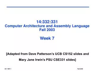 14:332:331 Computer Architecture and Assembly Language Fall 2003 Week 7