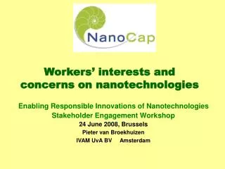 Enabling Responsible Innovations of Nanotechnologies Stakeholder Engagement Workshop