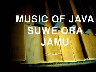 Music of Java Suwe Ora Jamu