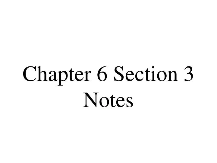 chapter 6 section 3 notes