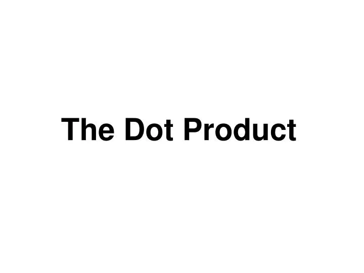 the dot product