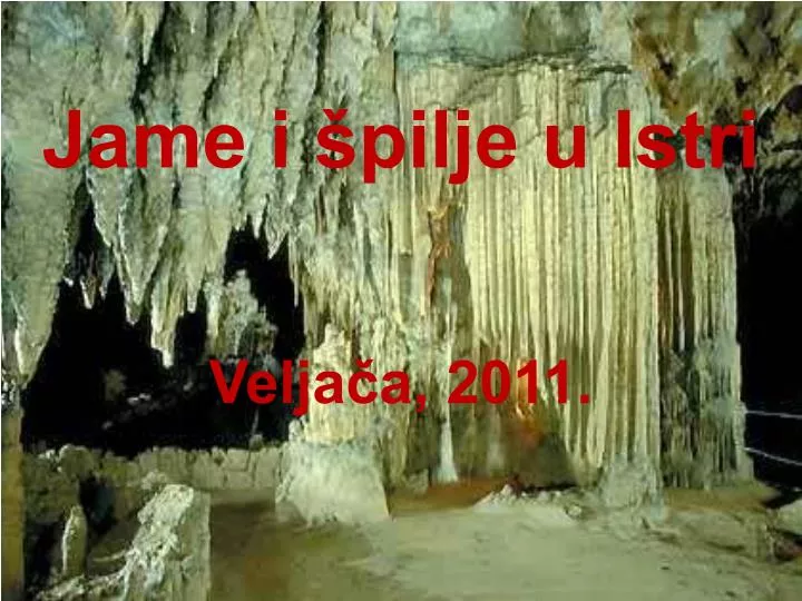 jame i pilje u istri