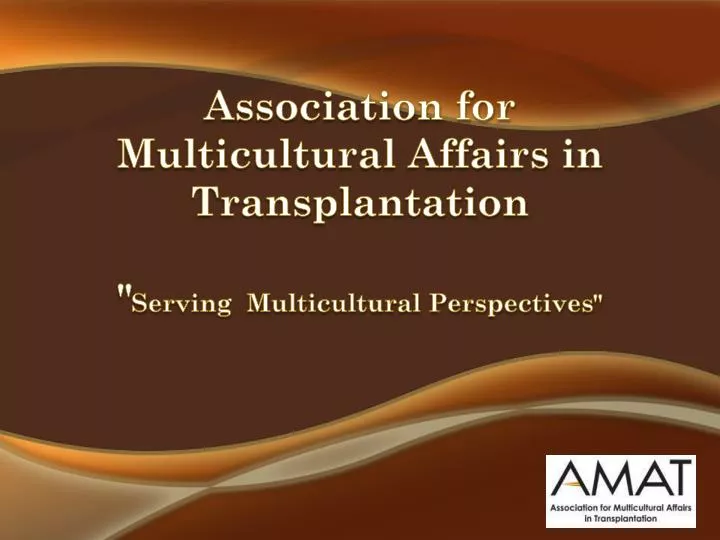 association for multicultural affairs in transplantation serving multicultural perspectives