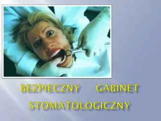 bezpieczny gabinet stomatologiczny