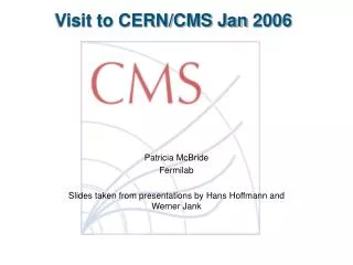 Visit to CERN/CMS Jan 2006
